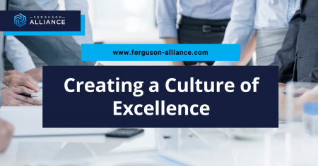 Creating a Culture of Excellence